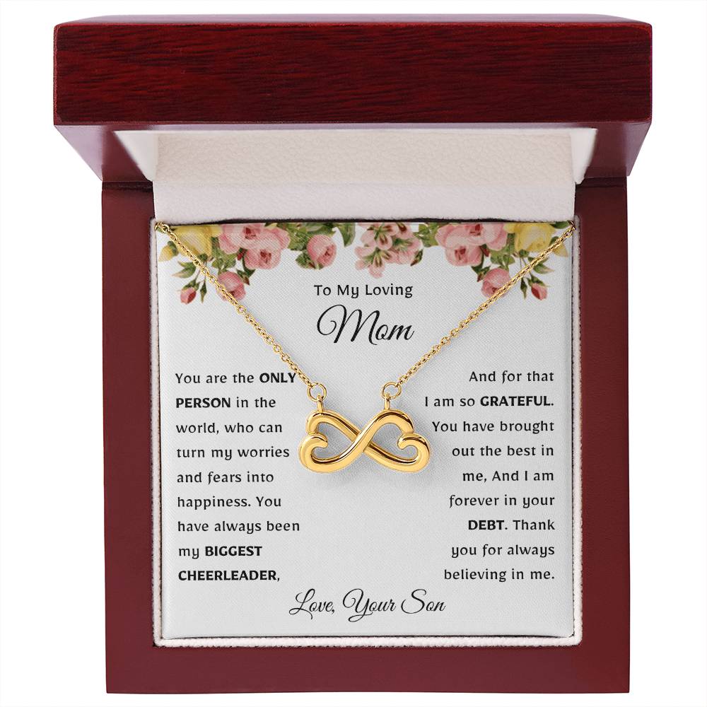 To My Loving Mom - Gift for Mom from Son - You have always been my biggest cheerleader - Endless Love Necklace