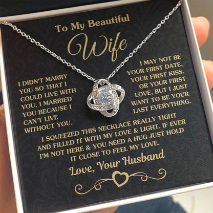To My Beautiful Wife Necklace - Perfect Romantic Surprise from Husband for Anniversary, Birthday & Valentine’s Day - Love Knot Necklace