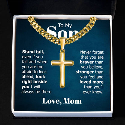 To My Son - Gift for Son from Mom - Stand Tall - Artisan Cross with Cuban Link Chain