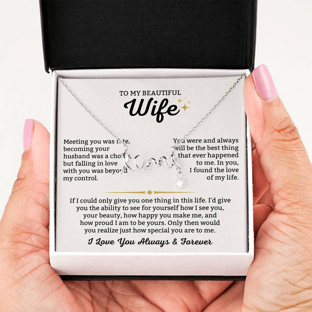 To My Wife Necklace - Beautiful Wife Gift from Husband for Birthday, Anniversary & Valentine’s Day - Scripted Love Necklace