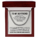 To My Boyfriend - I choose you - Cuban Link Chain – Birthday & Anniversary Gift