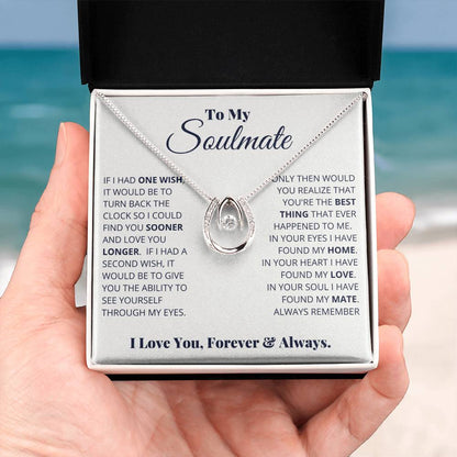 To My Soulmate Necklace - Best Gift for Soulmate for Valentine’s Day & Beyond - Lucky In Love Necklace