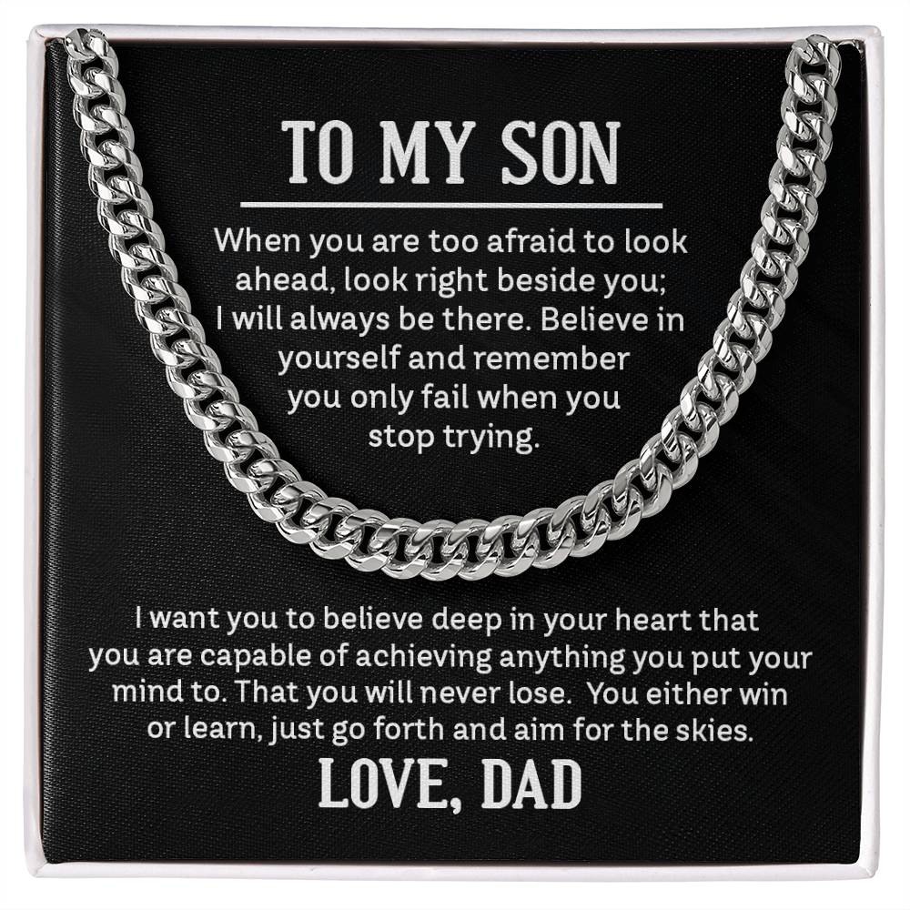 To My Son - When you are too afraid to look ahead - Cuban Link Chain Gift from Dad