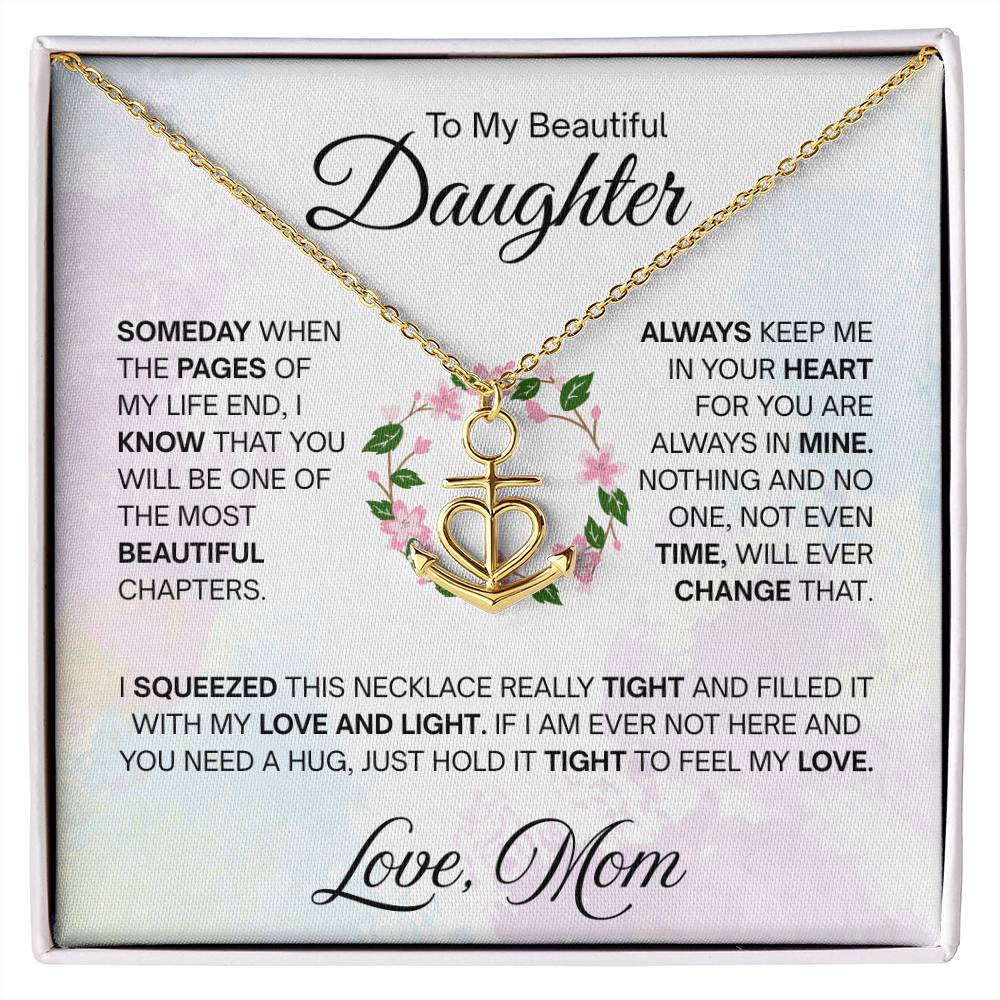 To My Beautiful Daughter Necklace - Always keep me in your heart - Gift for Daughter from Mom - Anchor Pendant Necklace