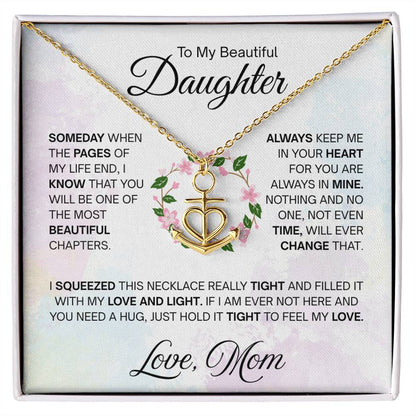 To My Beautiful Daughter Necklace - Always keep me in your heart - Gift for Daughter from Mom - Anchor Pendant Necklace