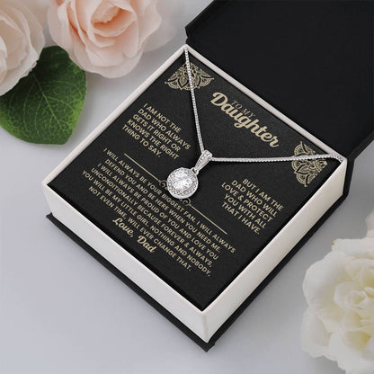 To My Daughter - I am not the dad who always gets it right - Daughter Gift from Dad - Eternal Hope Necklace