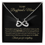 To My Boyfriend's Mom - You've given a gracious man - Endless Love Necklace - Unique Gift for Mom