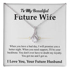 To My Future Wife Necklace - Gift for Engagement, Proposal or Romantic Surprises - Alluring Beauty Necklace