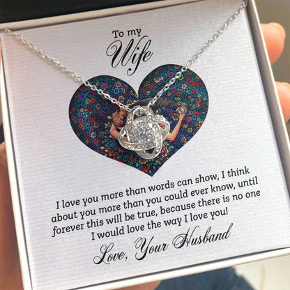 To My Wife Necklace - Special Love Jewelry for Wife from Husband for Birthday, Anniversary & Valentine’s Day - Love Knot Necklace