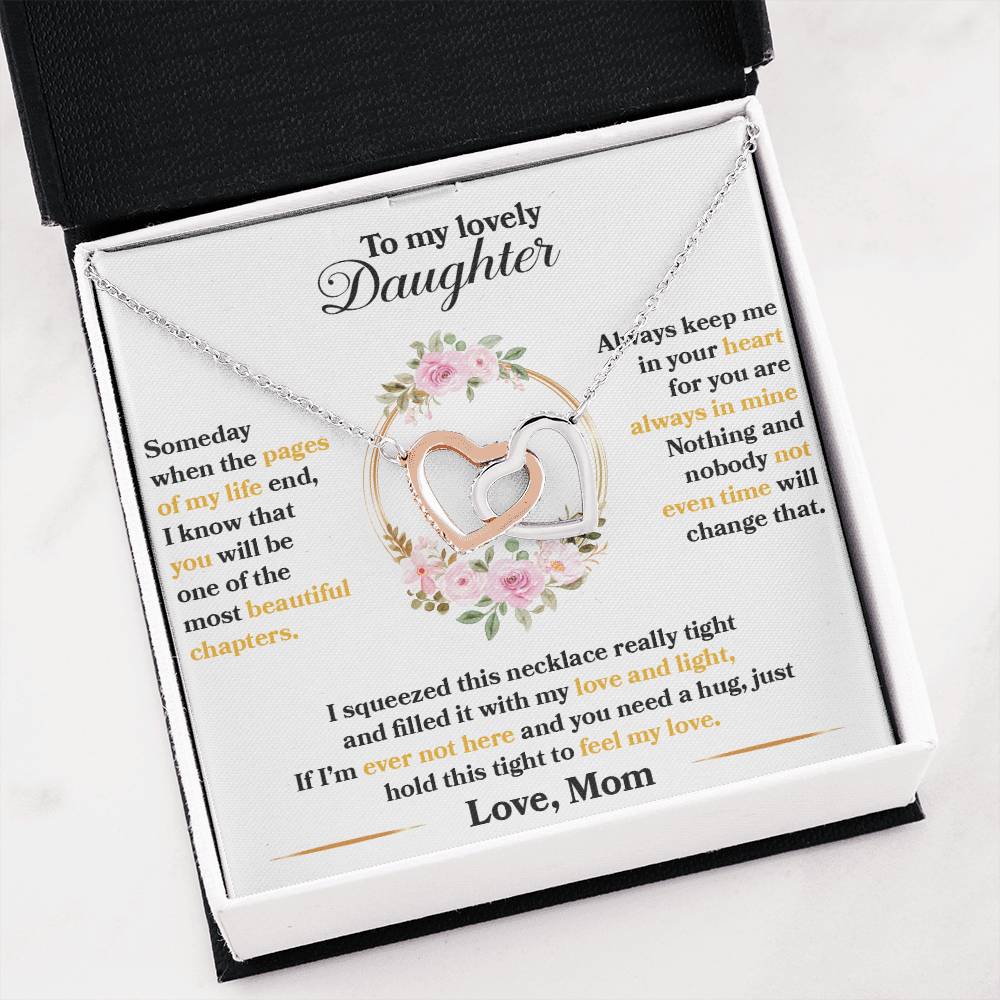 To My Beautiful Daughter - Someday when the pages of my life end - Interlocking Hearts Necklace Gift from Mom