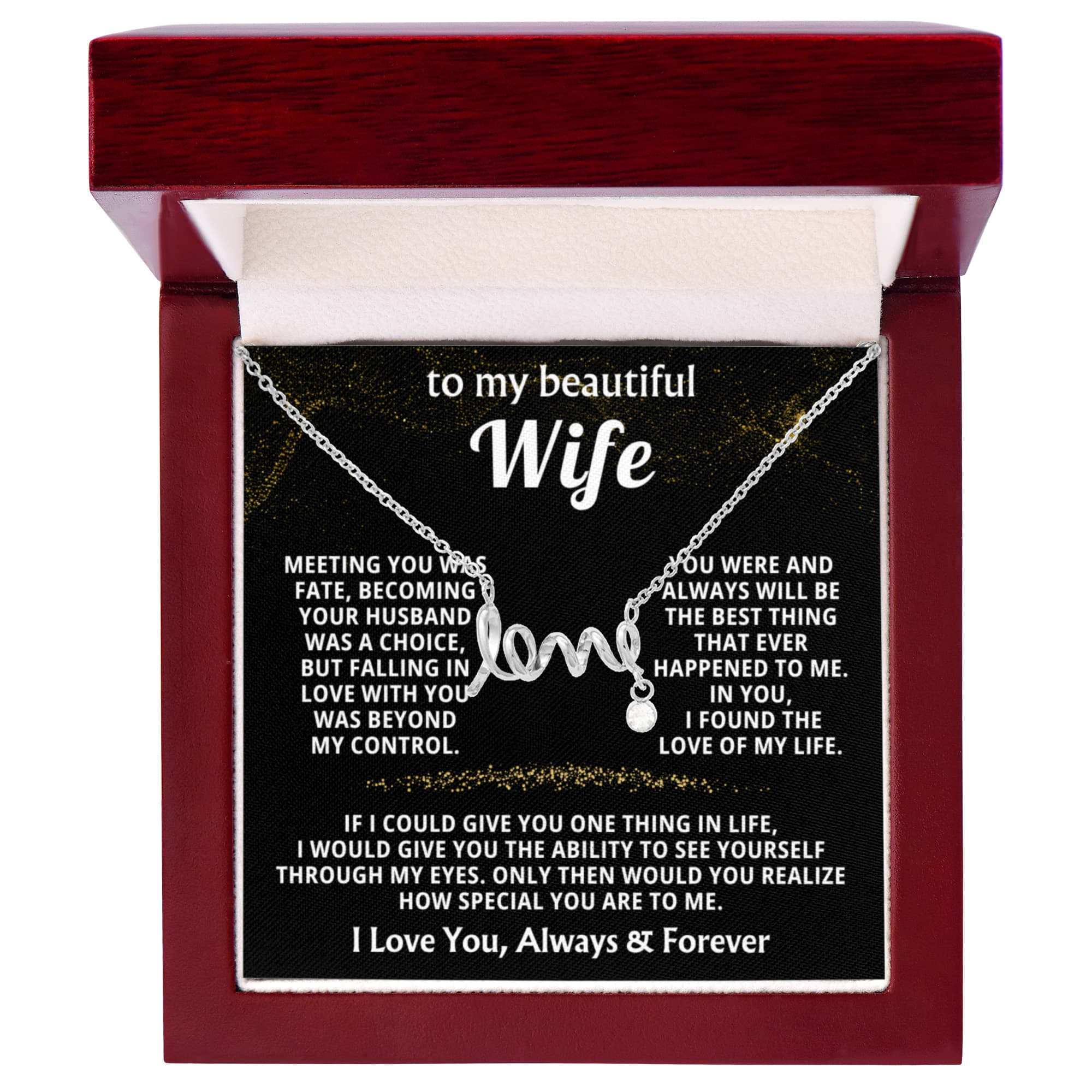 To My Wife Necklace from Husband - Emotional Jewelry Gift for Anniversary, Birthday & Valentine’s Day - Scripted Love Necklace