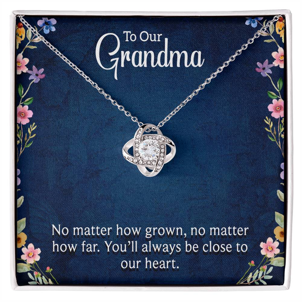 To Our Grandma - You will always be close to our heart - Gift for Grandmother - Love Knot Necklace