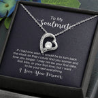 To My Soulmate Necklace - Soulmate Gift for Her for Valentine’s Day & Every Day Love - Forever Love Necklace