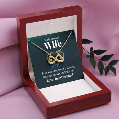 Wife Gift from Husband - Meaningful Jewelry for Valentine’s Day & Special Occasions - Endless Love Necklace