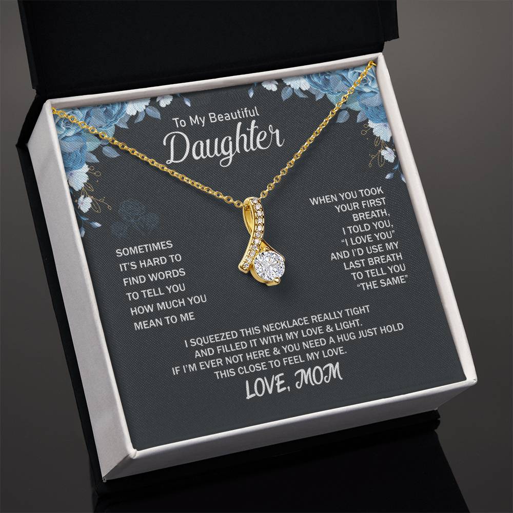 To My Daughter Necklace - Sentimental Jewelry Gift from Mom for Graduation & Life Achievements - Alluring Beauty Necklace