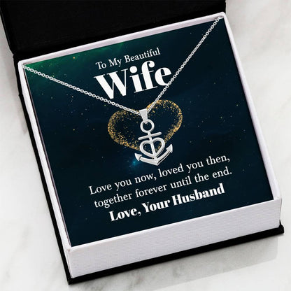To My Beautiful Wife Necklace - Sweet Emotional Gift for Wife from Husband on Birthday, Anniversary & Valentine’s Day - Anchor Pendant Necklace