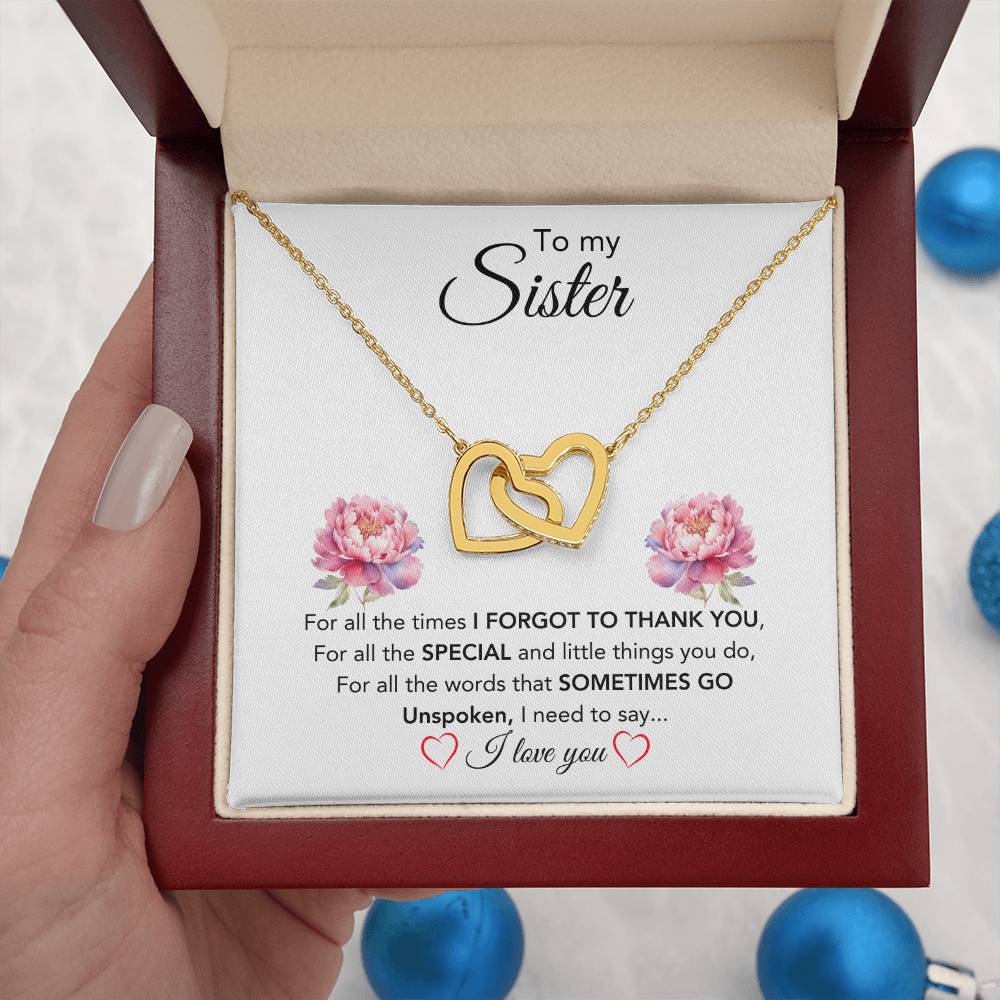 To My Sister - For All The Times I Forgot To Thank You - Gift for Sister - Interlocking Hearts Necklace