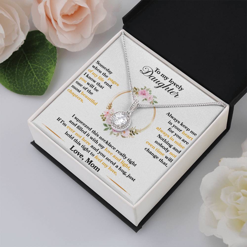 To My Beautiful Daughter - Someday when the pages of my life end - Eternal Hope Necklace Gift from Mom