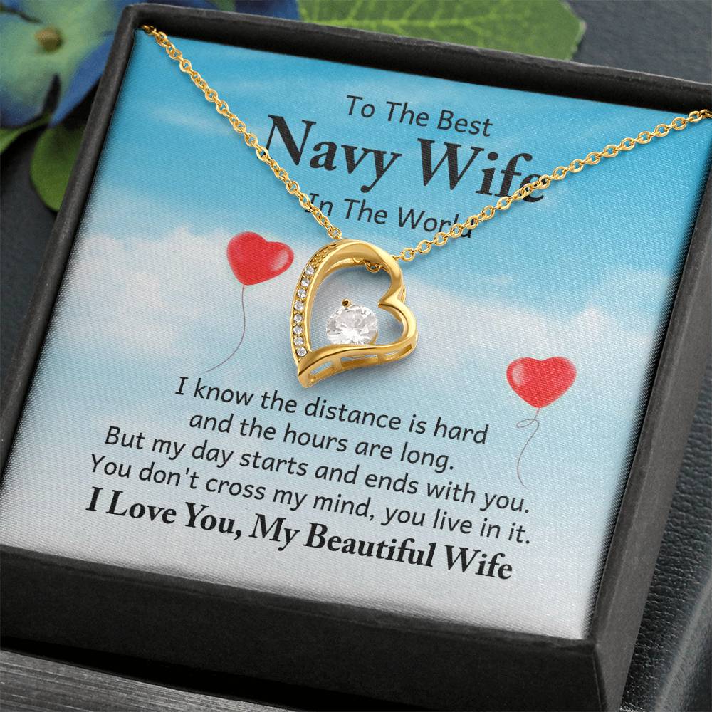 To the best navy wife in the world - I know the distance is hard Wife - Forever Love Necklace