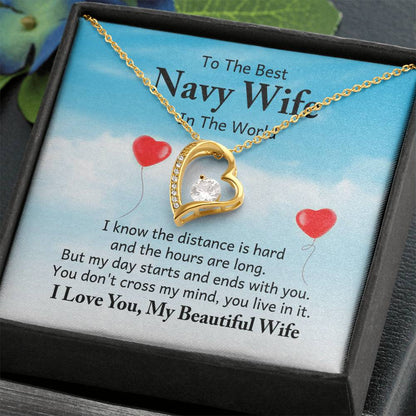 To the best navy wife in the world - I know the distance is hard Wife - Forever Love Necklace