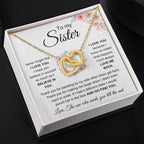 To My Sister - Never forget that I love you - Present for Sister - Interlocking Hearts Necklace