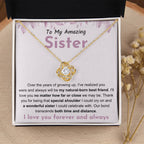 To My Amazing Sister - Gift for Sister - You will be my natural born best friend - Love Knot Necklace