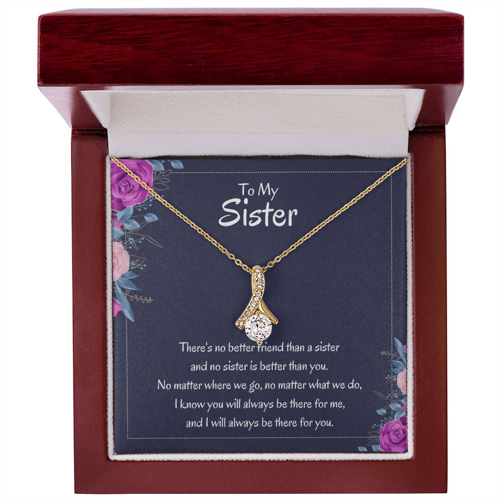 Heartfelt Sister Gift - There's no better friend than a sister - Alluring Beauty Necklace
