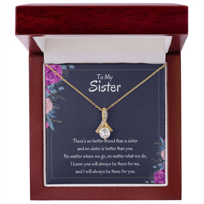 Heartfelt Sister Gift - There's no better friend than a sister - Alluring Beauty Necklace