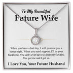Future Wife Gift - Beautiful Necklace for Girlfriend for Birthday, Christmas & Romantic Moments - Eternal Hope Necklace