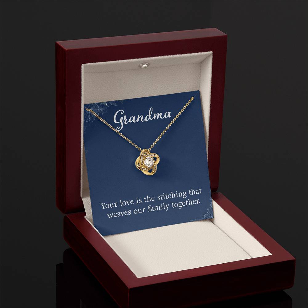 Grandma - Your love is the stitching - Gift for Grandmother - Love Knot Necklace