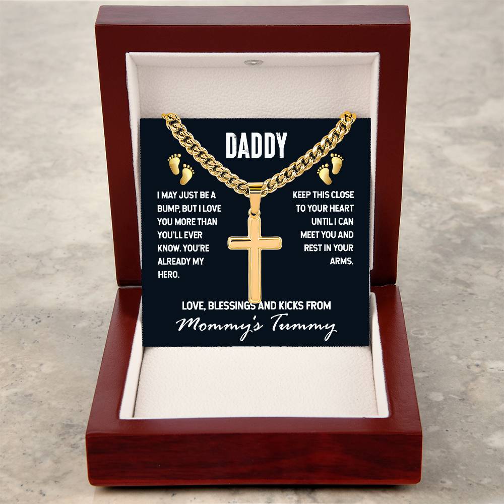 Daddy - I May Just Be A Bump - Artisan Cross with Cuban Link Chain Gift for Dad To Be