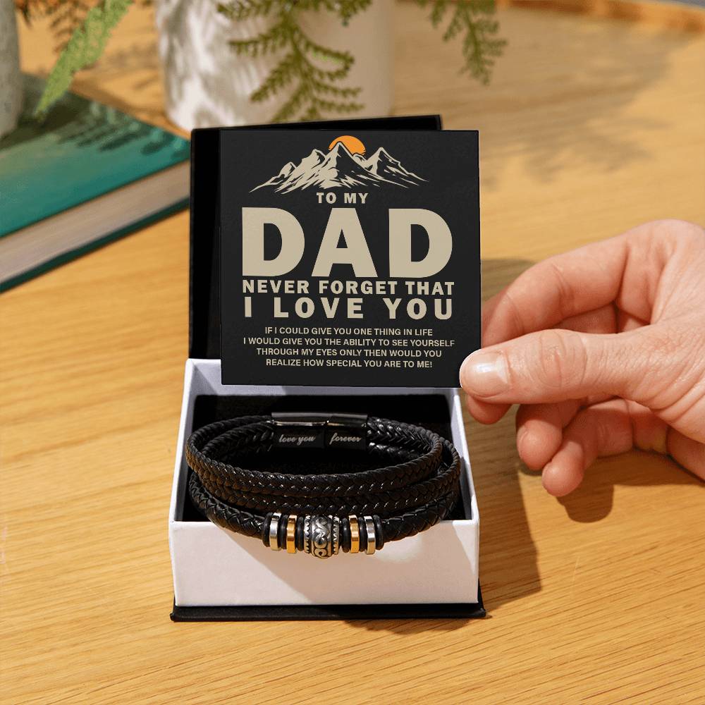 To My Dad - Never forget that I love you - Love You Forever Bracelet