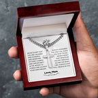 To My Son - Gift for Son from Mom - I will always love you - Artisan Cross with Cuban Link Chain
