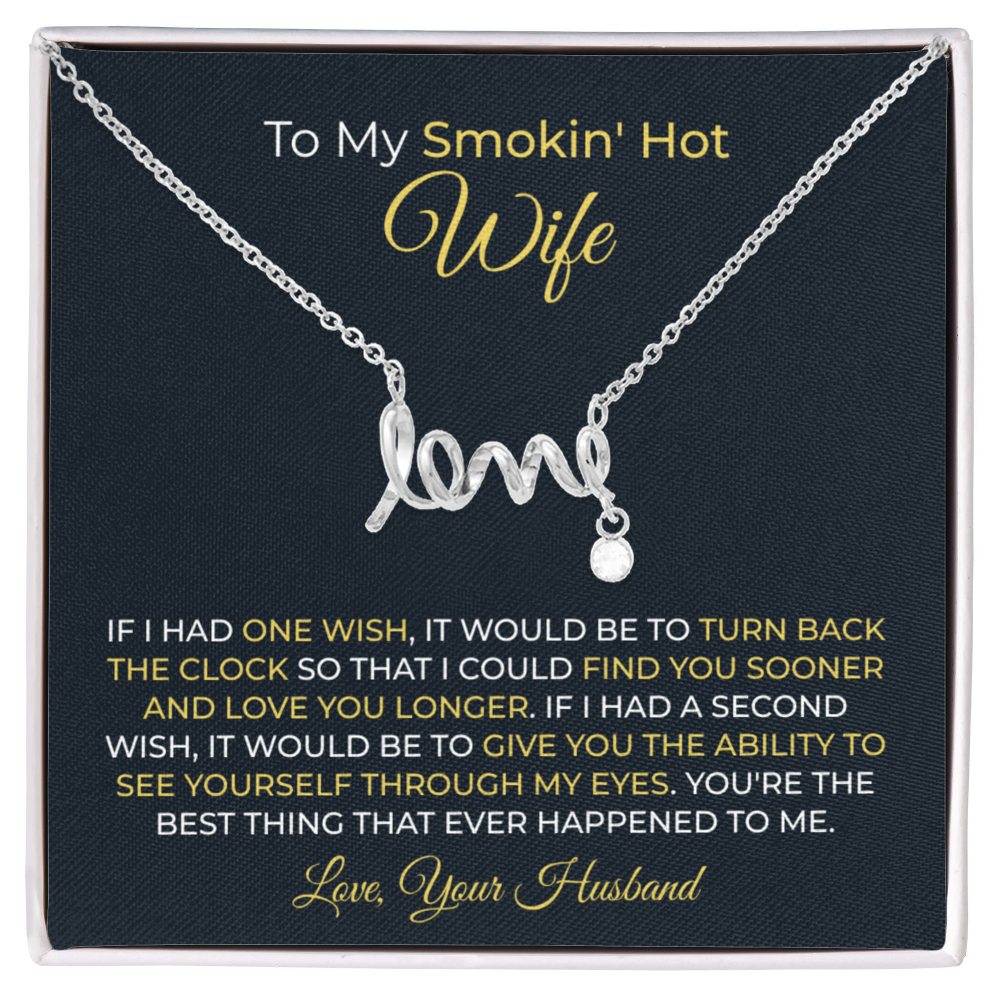 To My Smokin’ Hot Wife Necklace - Meaningful Jewelry Gift from Husband for Every Special Occasion Including Valentine’s Day - Scripted Love Necklace
