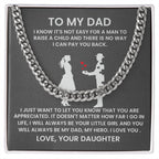 To My Dad - You Are Appreciated - Gift for Dad from Daughter - Cuban Link Chain