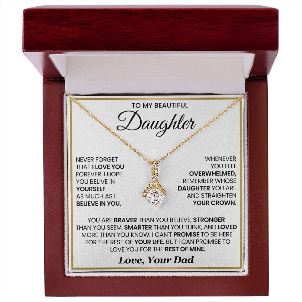 To My Daughter - You are braver than you believe - Daughter Gift from Dad - Alluring Beauty Necklace
