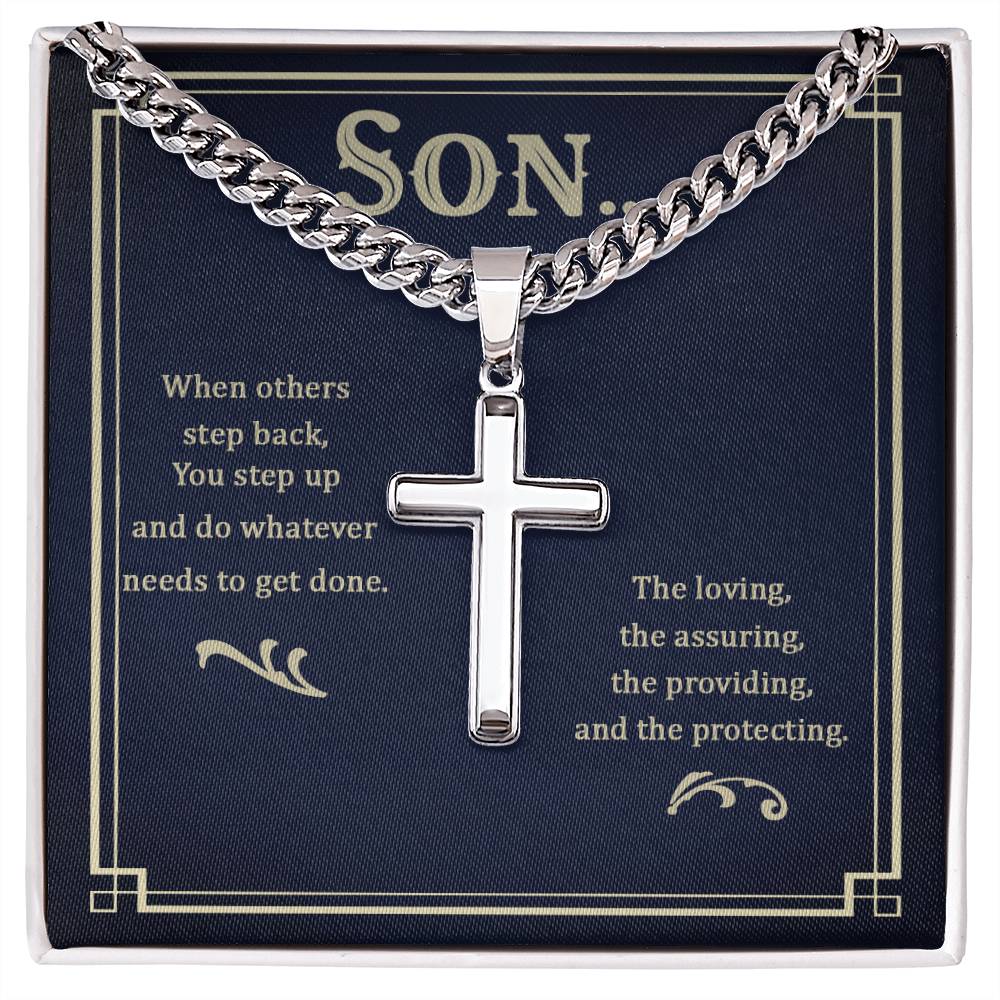 To My Son - Gift for Son - When others step back - Artisan Cross with Cuban Link Chain