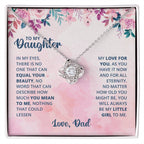 To My Daughter Necklace - Emotional Jewelry from Dad to Celebrate Love Every Day & Always - Love Knot Necklace
