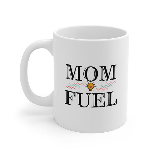 Mom Fuel Coffee Mug - Best Energy Regain Cup for Mama