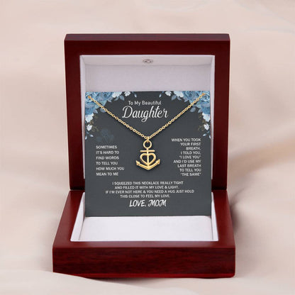 To My Daughter Necklace - Special Gift from Mom for Birthday, Christmas & Proud Mom Moments - Anchor Pendant Necklace