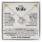 To My Wife Necklace - Romantic Birthday Jewelry Gift from Husband for Valentine’s Day & Long Lasting Memories - Love Knot Necklace