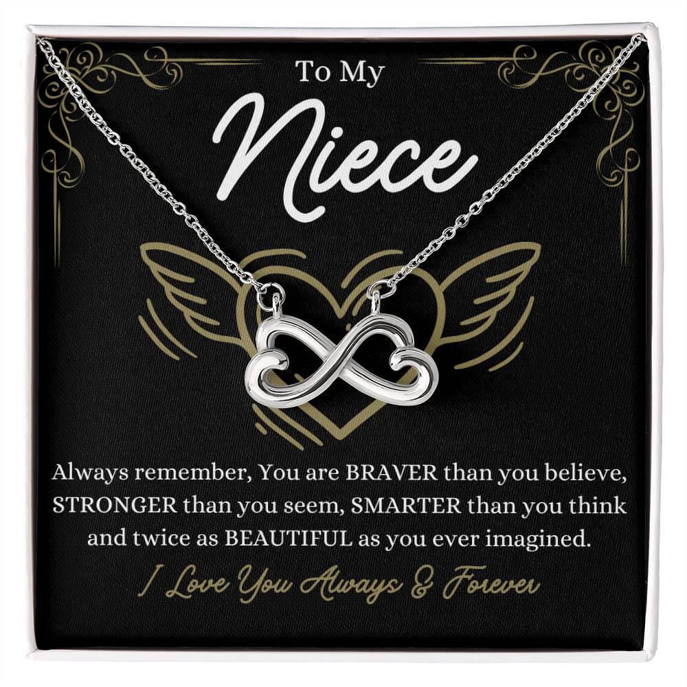 To My Niece - You are braver than you believe - Endless Love Necklace