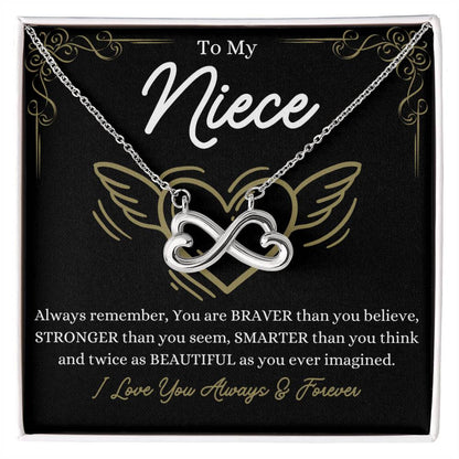 To My Niece - You are braver than you believe - Endless Love Necklace