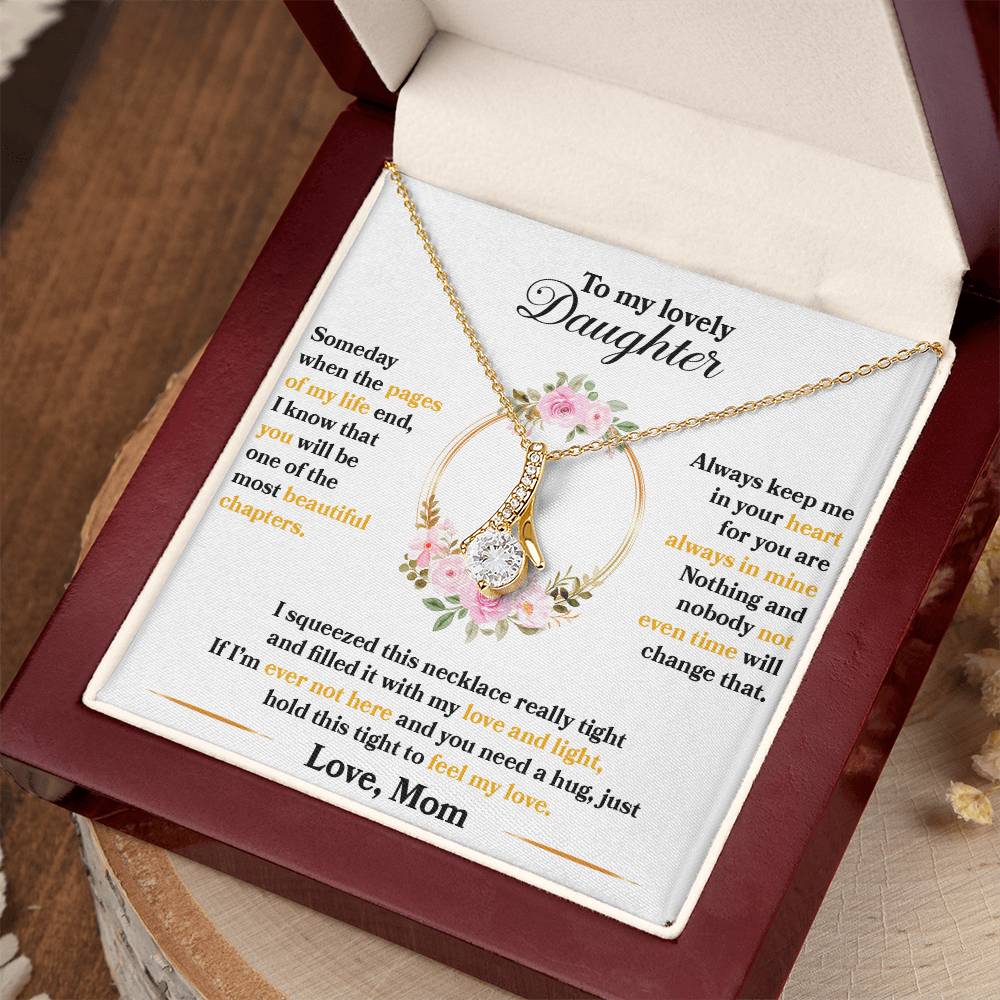 To My Beautiful Daughter - Someday when the pages of my life end - Alluring Beauty Necklace Gift from Mom