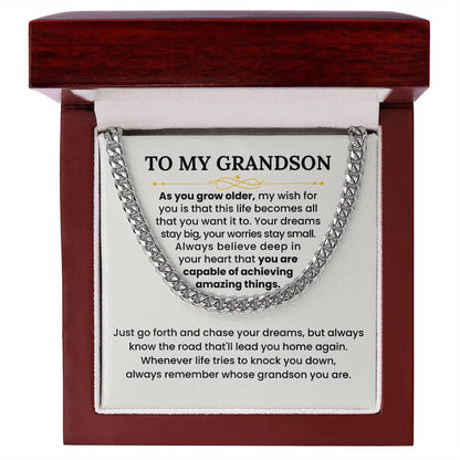 To My Grandson Necklace - As you grow older - Graduation, Birthday Gift Idea for Grandson – Cuban Link Chain