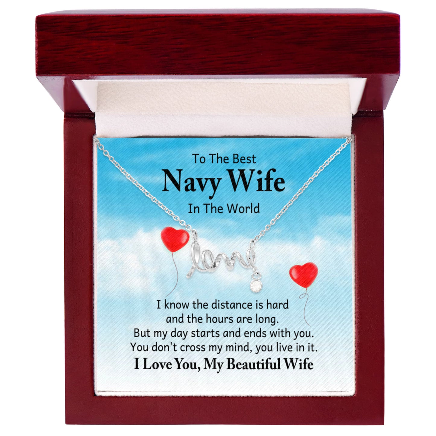 To the best navy wife in the world - I know the distance is hard - Scripted Love Necklace
