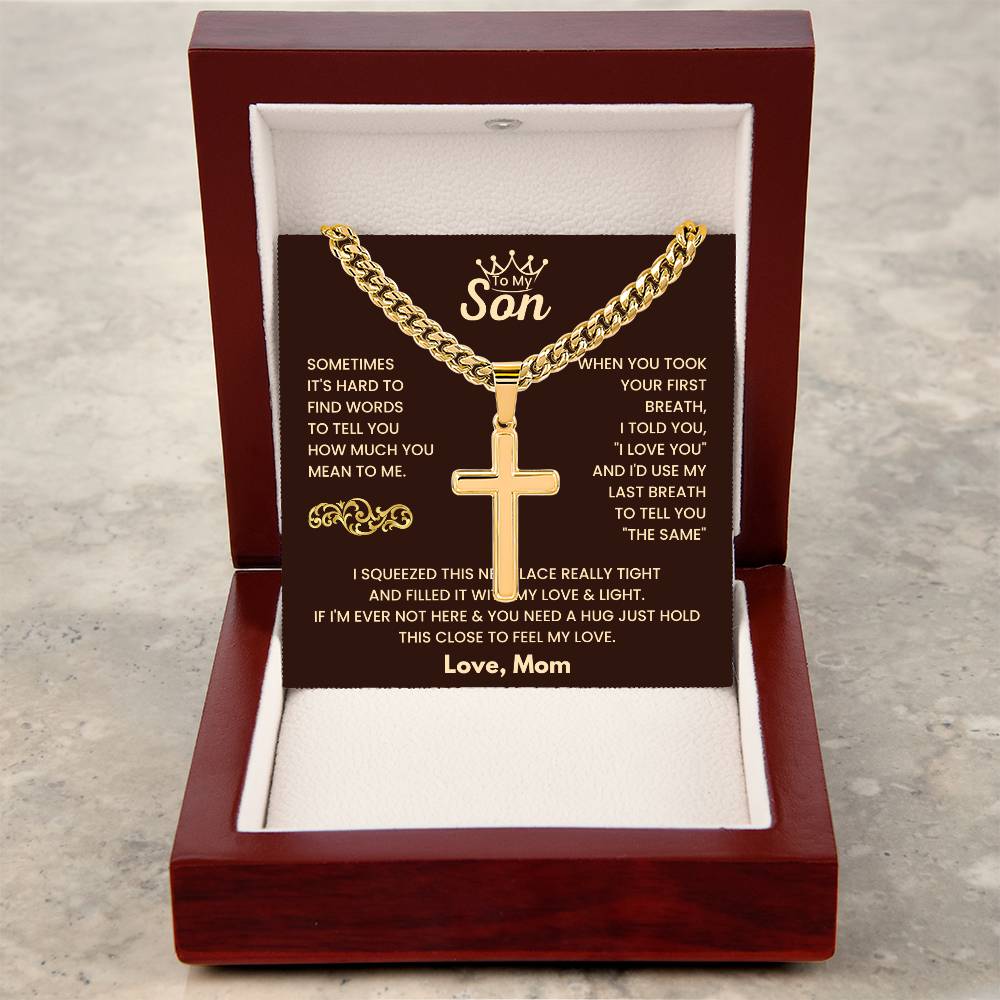 To My Son - Just hold this close to feel my love - Son Gift from Mom - Artisan Cross with Cuban Link Chain