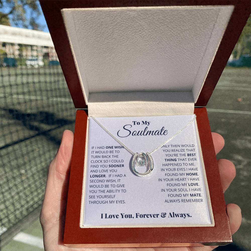To My Soulmate Necklace - Best Gift for Soulmate for Valentine’s Day & Beyond - Lucky In Love Necklace