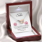 To My Sister - For All The Times I Forgot To Thank You - Gift for Sister - Interlocking Hearts Necklace