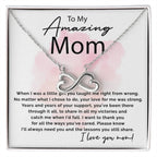To My Amazing Mom - I Will Always Need You - Endless Love Necklace - Sentimental Gift for Mom